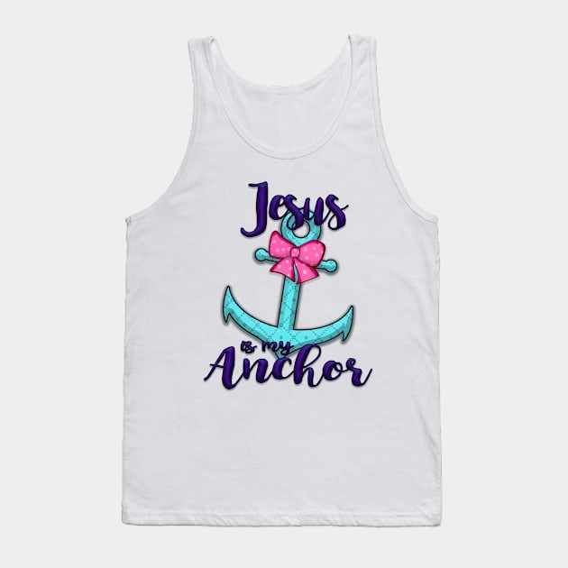 Jesus is my Anchor Christian Collection Tank Top by TerriMiller111